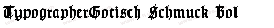 TypographerGotisch Schmuck Bold字体转换